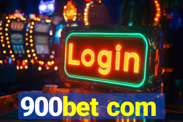 900bet com